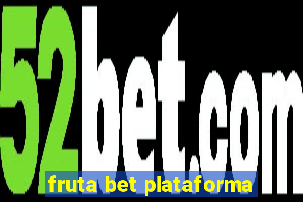 fruta bet plataforma